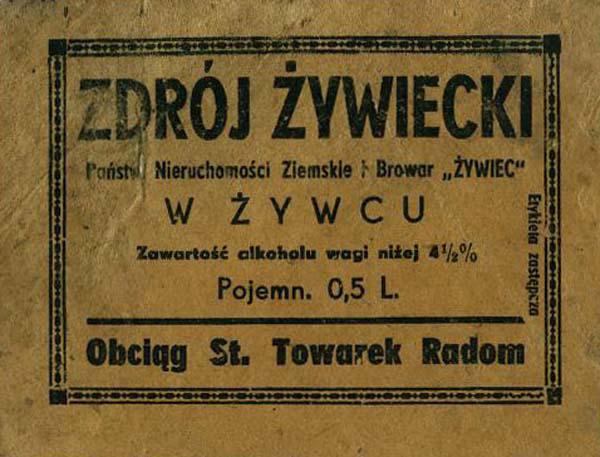 ZDRÓJ ŻYWIECKI
obciąg St. Towarek Radom
dodatkowo napis
etykieta zastępcza