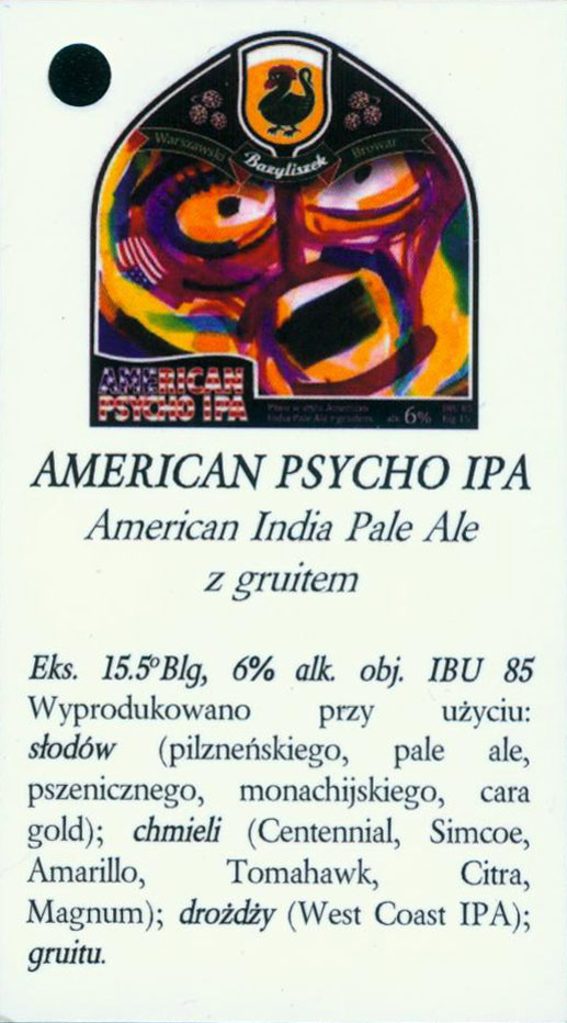 Bazyliszek browar kontraktowy.
American Psycho Ipa